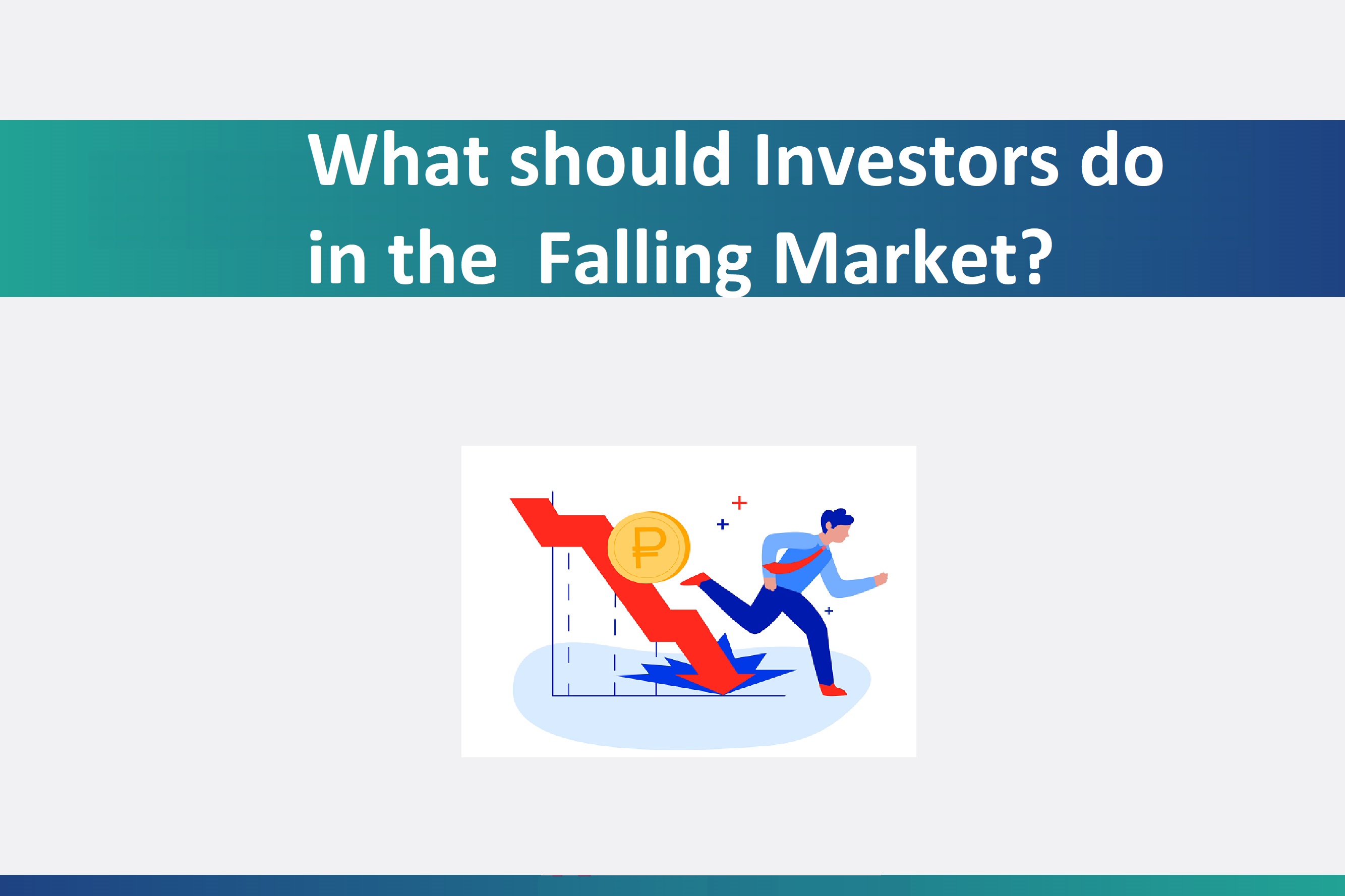 What should Investors do in the Falling Market?